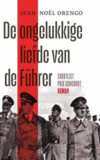 9789025476755 Orengo, Jean-Noël - De ongelukkige liefde van de Führer
