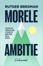 Bregman, Rutger - Morele ambitie