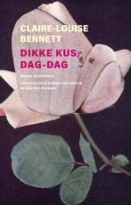 Bennett, Claire-Louise - Dikke kus, dag-dag
