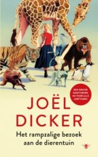 Dicker, Joël - Het rampzalige bezoek aan de dierentuin