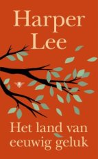 Lee, Harper - Het land van eeuwig geluk