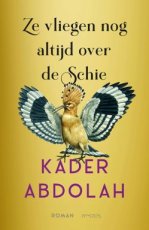 9789044659641 Abdolah, Kader - Ze vliegen nog altijd over de Schie