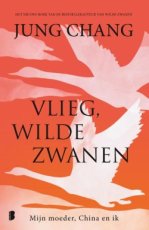 Chang, Jung - Vlieg, wilde zwanen