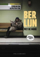 Moor, Piet de - Berlijn. Leven in een gespleten stad