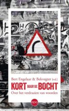 Engelaar, Bert - Kort door de bocht