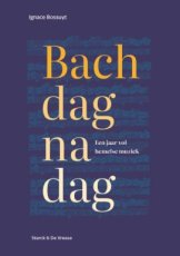 Bossuyt, Ignace - Bach dag na dag