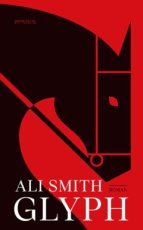 Smith, Ali - Glyph