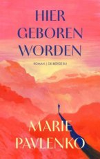 9789403139180 Pavlenko, Marie - Hier geboren worden