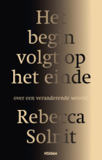 9789046836286 Solnit, Rebecca - Het begin volgt op het einde