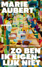9789044548860 Aubert, Marie - Zo ben ik eigenlijk niet