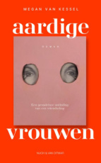 9789038816883 Kessel, Megan van - Aardige vrouwen