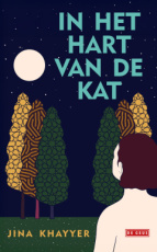 9789044552270 Khayyer, Jina - In het hart van de kat