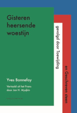 9789056555733 Bonnefoy, Yves - Gisteren heersende woestijn