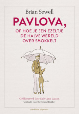 9789493486171 Sewell, Brian - Pavlova, of hoe je een ezeltje de halve wereld over smokkelt