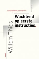 Thies, Willem - Wachtend op eerste instructies