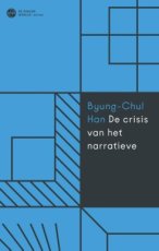 Han, Byung-Chul - De crisis van het narratieve