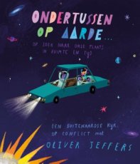 Jeffers, Oliver - Ondertussen op aarde ...