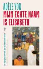 9789038818016 Yon, Adèle - Mijn echte naam is Elisabeth