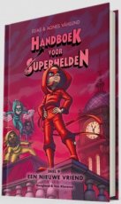 Våhlund, Elias & Agnes - Een nieuwe vriend - Handboek voor Superhelden