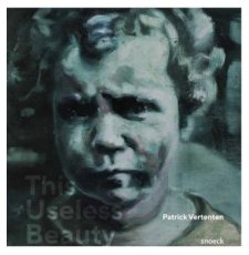 Patrick Vertenten - This Useless Beauty