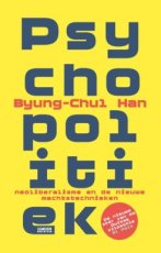 9789461643384 Han, Byung-Chul - Psychopolitiek