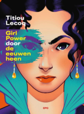 Lecoq, Titiou - Girl Power door de eeuwen heen