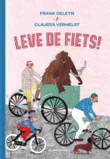 Geleyn, Frank & Verhelst, Claudia - Leve de fiets!