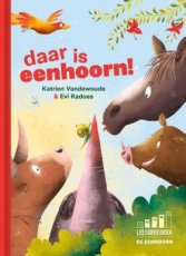 9789462918818 Vandewoude, Katrien & Radoes, Evi - Daar is eenhoorn!