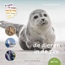 De Pelseneer, Reine - Ik weet, ik weet wat jij (nog) niet weet... De dieren in de zee