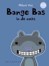 Watt, Mélanie - Bange Bas in de nacht