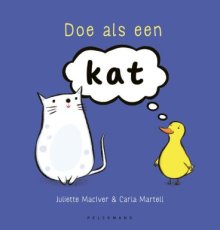 9789463837149 MacIver, Juliette & Martell, Carla - Doe als een kat!