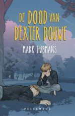 9789463838191 Tijsmans, Mark - De dood van Dexter Douwe