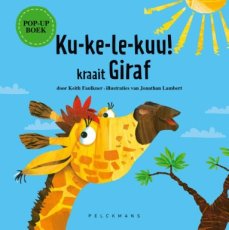 Faulkner, Keith/Lambert, Jonathan - Ku-ke-le-kuu! kraait Giraf