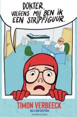 Verbeeck, Timon - Dokter, volgens mij ben ik een stripfiguur