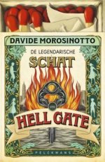 Morosinotto, Davide - De legendarische schat van Hell Gate