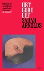 Arnolds, Sarah - Het gore lef
