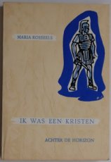 geen ISBN 00059 Rosseels, Maria - Ik was een kristen | Tweede deel: Achter de horizon